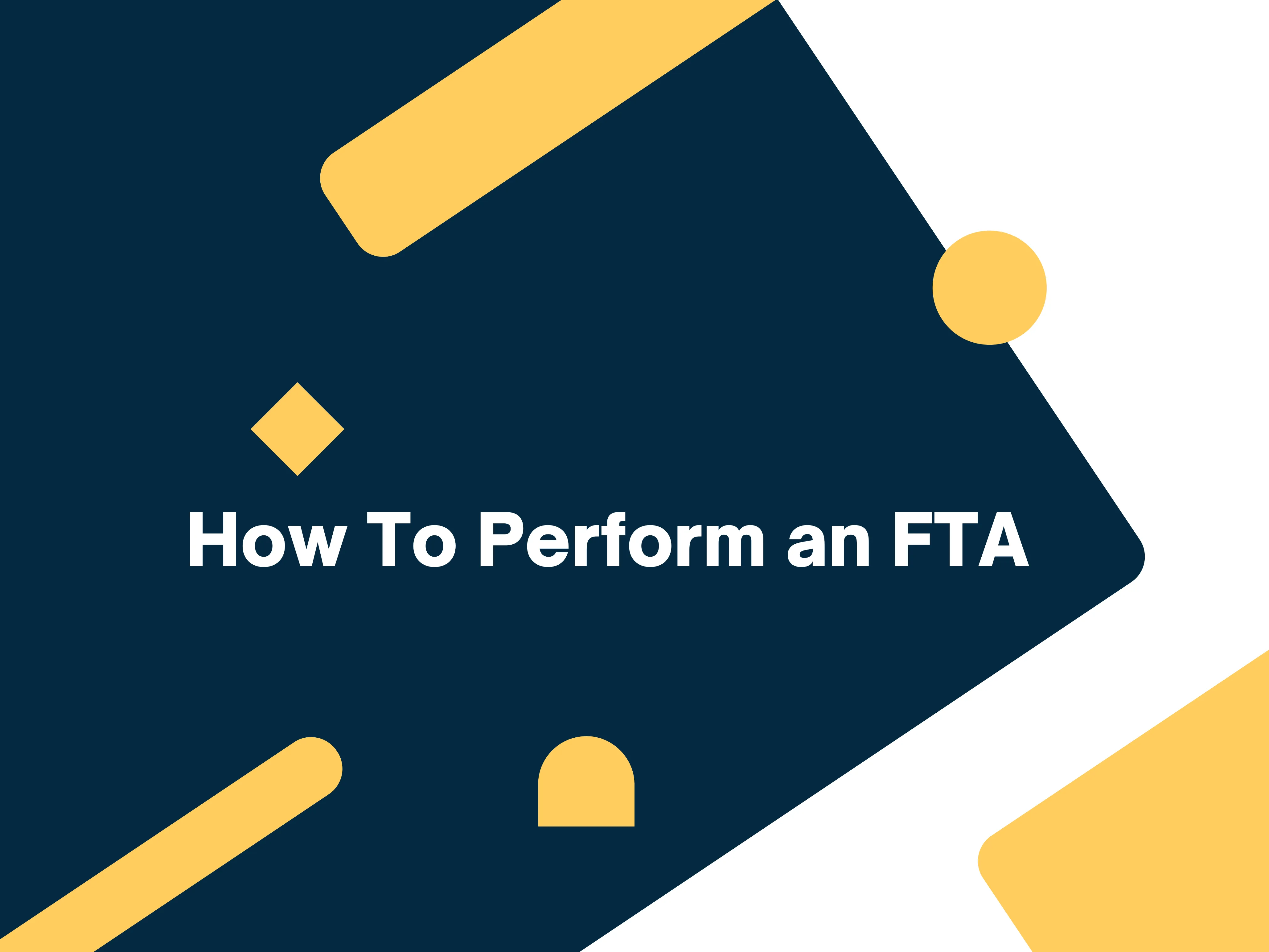 How To Perform an FTA (2)