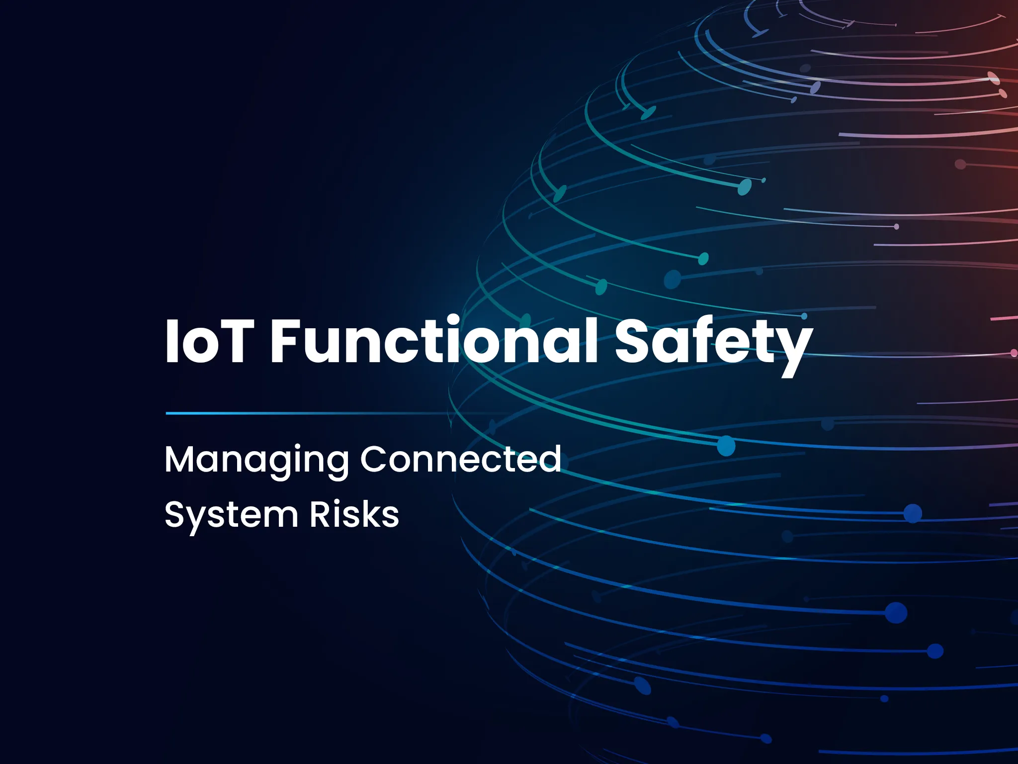 The Role of Functional Safety in the Internet of Things